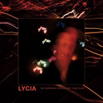 Lycia - Burning Circle And Then Dust The (2 in the group CD / Hårdrock at Bengans Skivbutik AB (5673204)