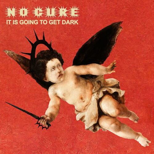 No Cure - It Is Going To Get Dark in the group CD / Hårdrock at Bengans Skivbutik AB (5673509)