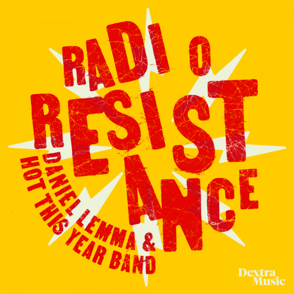 Daniel Lemma & Hot This Year Band - Radio Resistance (Black Vinyl LP) in the group VINYL / New releases / Pop-Rock at Bengans Skivbutik AB (5674869)