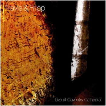 Travis And Fripp - Live At Coventry Cathedral in the group CD / Bestsellers at Bengans Skivbutik AB (567513)