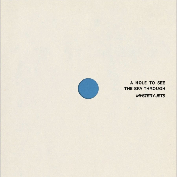 Mystery Jets - A Hole To See The Sky Through in the group VINYL / Upcoming releases / Pop-Rock at Bengans Skivbutik AB (5675131)