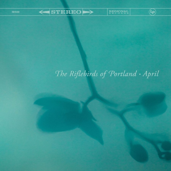 The Riflebirds Of Portland - April in the group CD / Upcoming releases / Pop-Rock at Bengans Skivbutik AB (5675997)