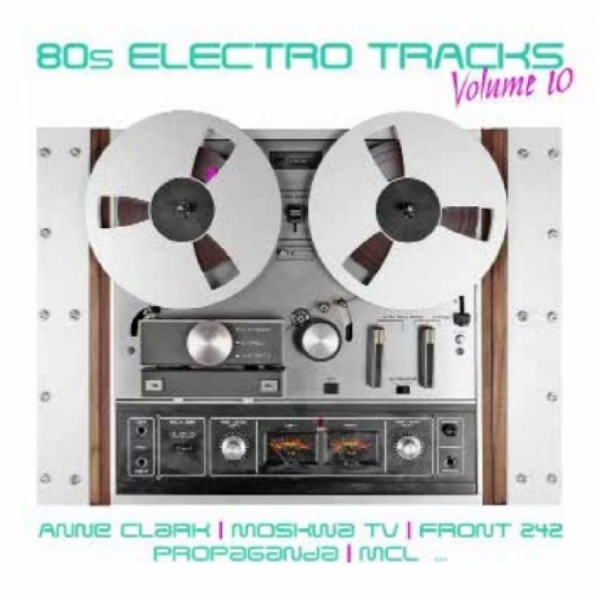 Various Artists - 80S Electro Tracks Vol. 10 in the group CD / Upcoming releases / Pop-Rock at Bengans Skivbutik AB (5676007)