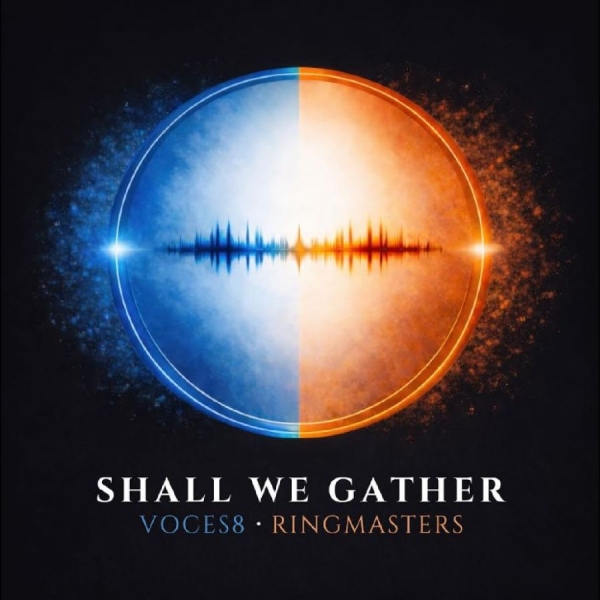 Voces8 And Ringmasters - Shall We Gather in the group CD / Upcoming releases / Pop-Rock at Bengans Skivbutik AB (5676092)