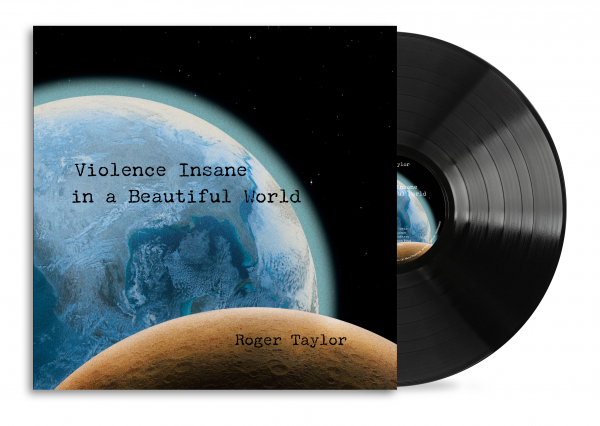 Roger Taylor - Violence Insane In A Beautiful World (Black Vinyl) in the group VINYL / Upcoming releases / Pop-Rock at Bengans Skivbutik AB (5676136)