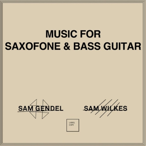 Gendel Sam & Sam Wilkes - Music For Saxofone & Bass Guitar in the group VINYL / Upcoming releases / Jazz at Bengans Skivbutik AB (5676681)