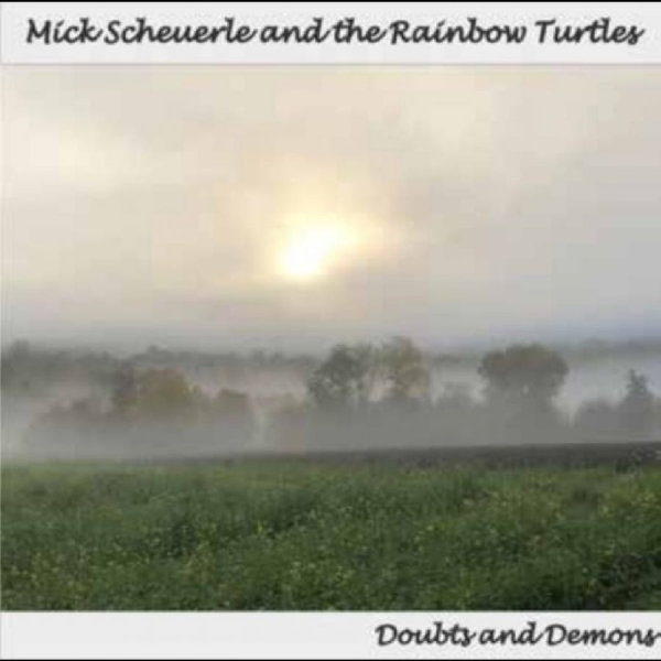Mick Scheuerle And The Rainbow Turt - Doubts And Demons in the group CD / Upcoming releases / Pop-Rock at Bengans Skivbutik AB (5676713)