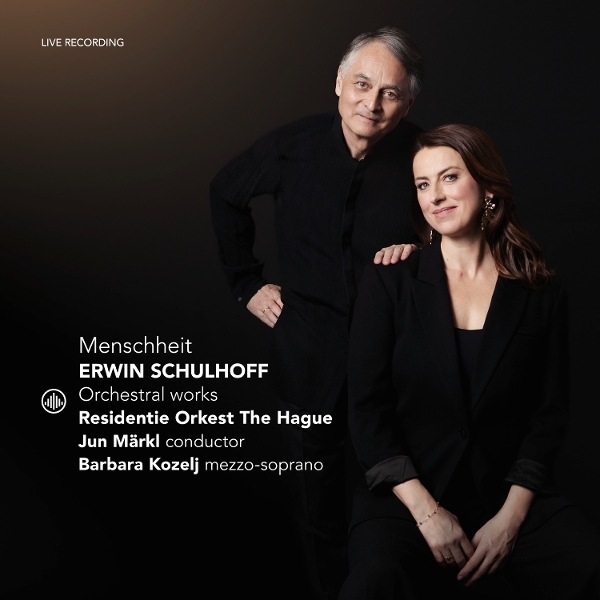 Residentie Orkest The Hague & Jun Märkl & Barbara Kozelj - Erwin Schulhoff: Menschheit - Orchestral Works in the group CD / Upcoming releases / Classical at Bengans Skivbutik AB (5676893)