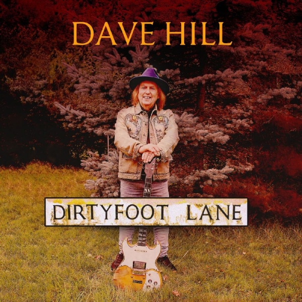 Dave Hill - Dirty Foot Lane in the group CD / Upcoming releases / Pop-Rock at Bengans Skivbutik AB (5676986)