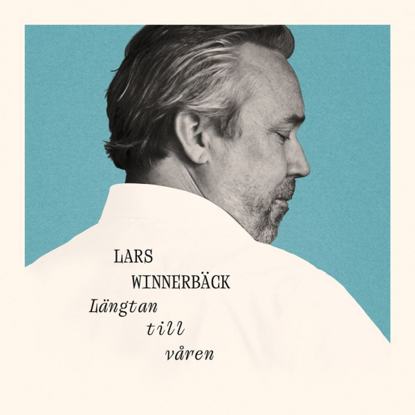 Lars Winnerbäck - Längtan Till Våren (Cd) in the group CD / Upcoming releases / Pop-Rock at Bengans Skivbutik AB (5677596)