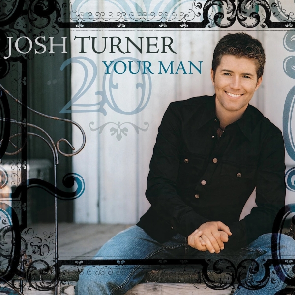 Josh Turner - Your Man (20Th Anniversary) in the group OUR PICKS / Friday Releases / 2026-08-14 at Bengans Skivbutik AB (5677724)