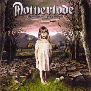 Motherlode - Tomorrow Never Comes in the group CD / Hårdrock/ Heavy metal at Bengans Skivbutik AB (567792)