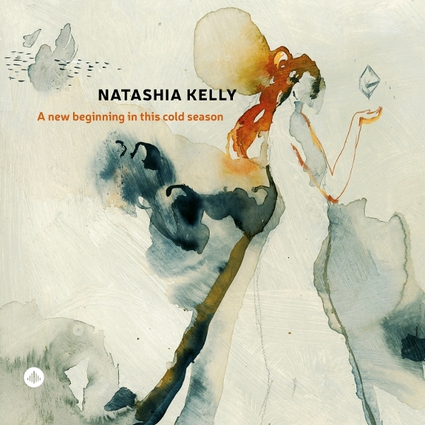 Natashia Kelly - A New Beginning In This Cold Season in the group CD / Upcoming releases / Jazz at Bengans Skivbutik AB (5678011)