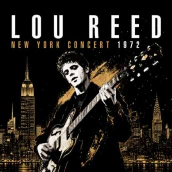 Reed Lou - New York Concert 1972 in the group CD / Upcoming releases / Pop-Rock at Bengans Skivbutik AB (5678080)