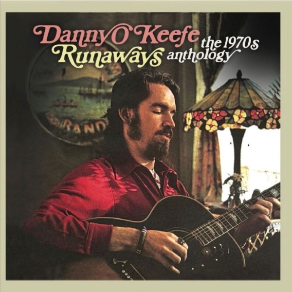 Danny O?Keefe - Runaways The 1970S Anthology in the group CD / Upcoming releases / Pop-Rock at Bengans Skivbutik AB (5678260)