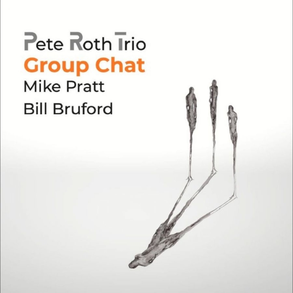 Pete Roth Trio Featuring Bill Brufo - Group Chat in the group CD / Upcoming releases / Jazz at Bengans Skivbutik AB (5678268)