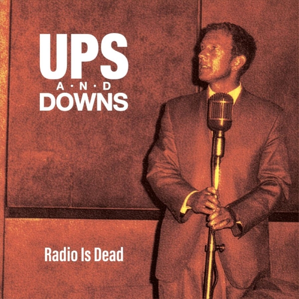 Ups And Downs - Radio Is Dead in the group CD / Upcoming releases / Pop-Rock at Bengans Skivbutik AB (5678823)
