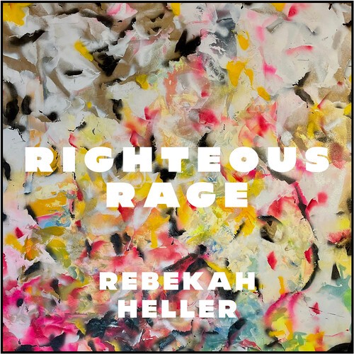 Rebekah Heller - Righteous Rage in the group CD / Klassiskt at Bengans Skivbutik AB (5679052)