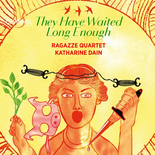 Ragazze Quartet Katharine Dain - They Have Waited Long Enough in the group CD / Klassiskt at Bengans Skivbutik AB (5679077)
