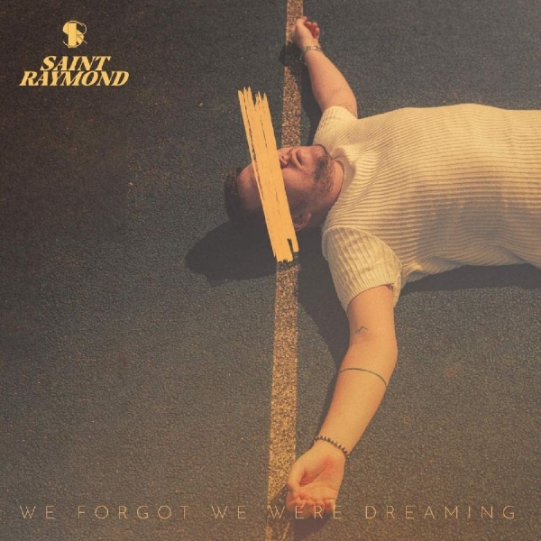 Saint Raymond - We Forgot We Were Dreaming in the group VINYL / Pop-Rock at Bengans Skivbutik AB (5679155)