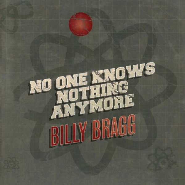 Bragg Billy - No One Knows Nothing Anymore / Song in the group VINYL / Pop-Rock at Bengans Skivbutik AB (5679182)