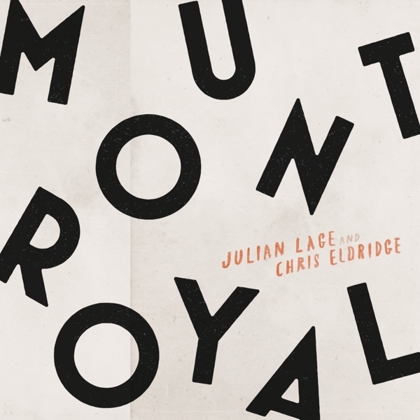 Julian & Chris Elbridge Lage - Mount Royal in the group CD / World Music at Bengans Skivbutik AB (5679442)