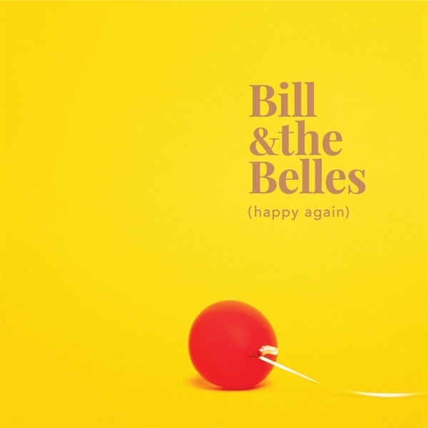 Bill & The Belles - (Happy Again) in the group CD / World Music at Bengans Skivbutik AB (5679517)