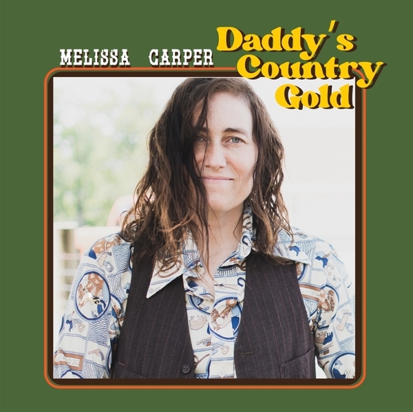 Melissa Carper - Daddy's Country Gold in the group VINYL / Country at Bengans Skivbutik AB (5679527)