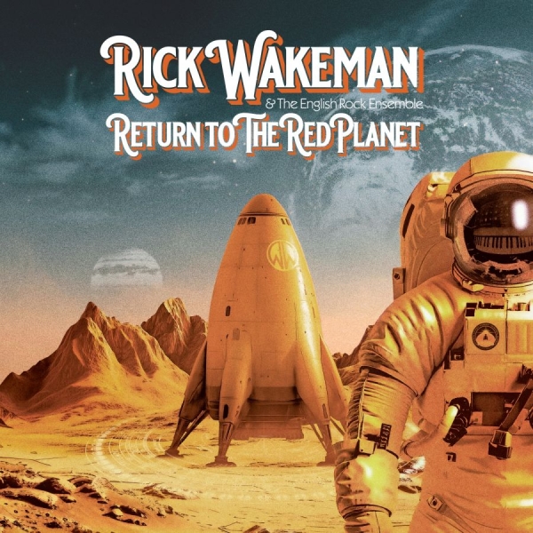 Wakeman Rick - Return To The Red Planet (Digipack) in the group CD / Upcoming releases / Pop-Rock at Bengans Skivbutik AB (5679608)