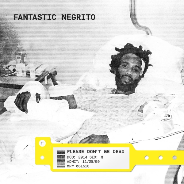 Fantastic Negrito - Please Don't Be Dead (Indie Exclusi in the group VINYL / Bestsellers at Bengans Skivbutik AB (5679707)