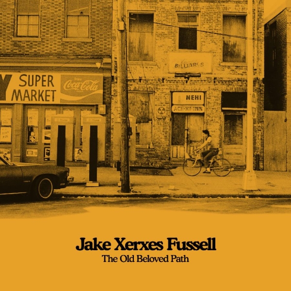 Fussell Jake Xerxes - The Old Beloved Path in the group VINYL / Upcoming releases / World Music at Bengans Skivbutik AB (5679841)