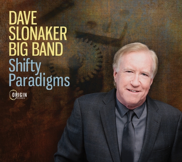 Dave Slonaker Big Band - Shifty Paradigms in the group CD / Upcoming releases / Jazz at Bengans Skivbutik AB (5680100)