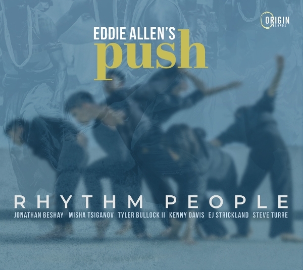Eddie Allen's Push - Rhythm People in the group OUR PICKS / Friday Releases / 2026-09-04 at Bengans Skivbutik AB (5680102)