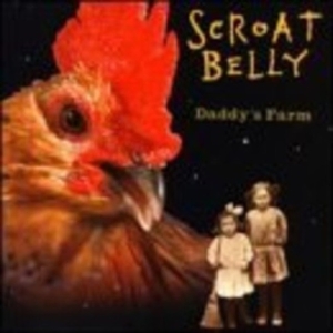 Scroat Belly - Daddy's Farm in the group OTHER / Övrigt /  at Bengans Skivbutik AB (568074)