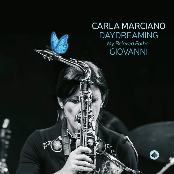 Carla Marciano - Daydreaming - My Beloved Father Giovanni in the group CD / Upcoming releases / Jazz at Bengans Skivbutik AB (5681210)