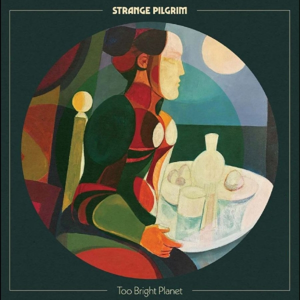 Strange Pilgrim - Too Bright Planet in the group VINYL / Upcoming releases / Pop-Rock at Bengans Skivbutik AB (5681238)