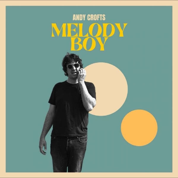 Andy Crofts - Melody Boy in the group VINYL / Upcoming releases / Pop-Rock at Bengans Skivbutik AB (5681301)