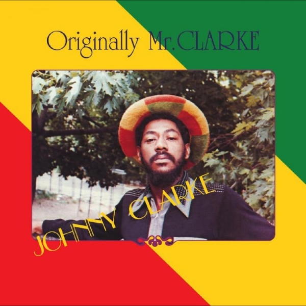 Johnny Clarke - Originally Mr. Clarke in the group VINYL / Upcoming releases / Reggae at Bengans Skivbutik AB (5681354)