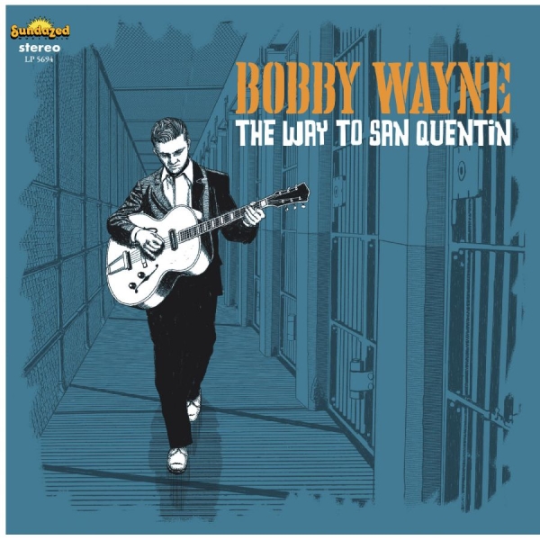 Wayne Bobby - The Way To San Quentin in the group VINYL / Upcoming releases / Country at Bengans Skivbutik AB (5681534)