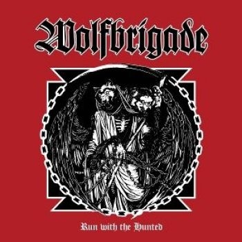 Wolfbrigade - Run With The Hunted (Vinyl Lp) in the group OUR PICKS / Friday Releases / 2026-08-28 at Bengans Skivbutik AB (5681559)