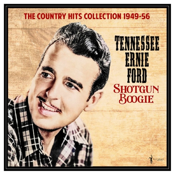 Tennessee Ernie Ford - Shotgun Boogie: The Country Hits Co in the group VINYL / Upcoming releases / Country at Bengans Skivbutik AB (5681706)
