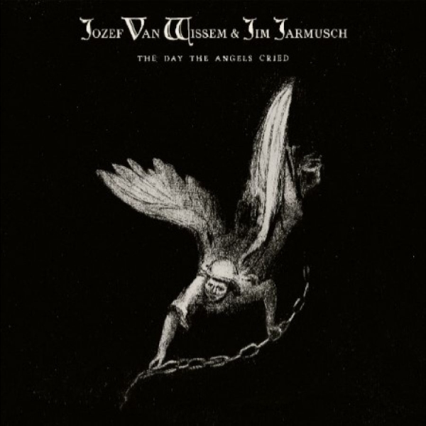 Jozef Van Wissem & Jim Jarmusch - The Day The Angels Cried in the group VINYL / Upcoming releases / Pop-Rock at Bengans Skivbutik AB (5681719)