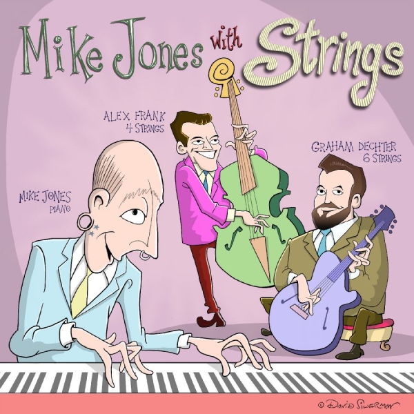 Mike Jones & Graham Dechter & Alex - Mike Jones With Strings in the group CD / Upcoming releases / Jazz at Bengans Skivbutik AB (5681842)