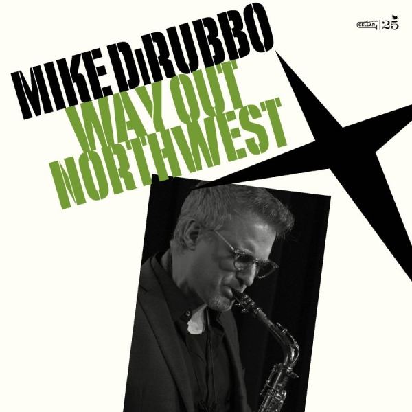 Mike Dirubbo - Way Out Northwest in the group VINYL / New releases / Jazz at Bengans Skivbutik AB (5681877)