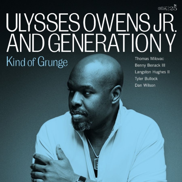 Ulysses Owens Jr. And Generation Y - Kind Of Grunge in the group CD / Upcoming releases / Jazz at Bengans Skivbutik AB (5681887)