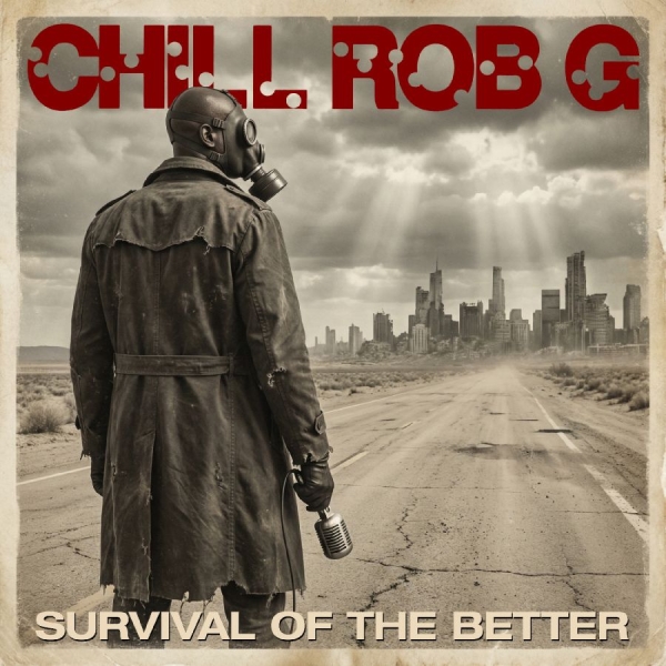 Chill Rob G - Survival Of The Better in the group VINYL / New releases / Pop-Rock at Bengans Skivbutik AB (5681960)