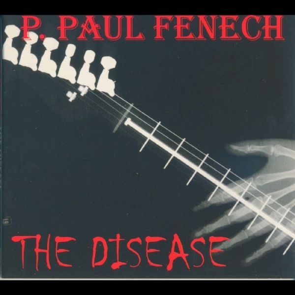 P Paul Fenech - The Disease in the group CD / New releases / Pop-Rock at Bengans Skivbutik AB (5682232)