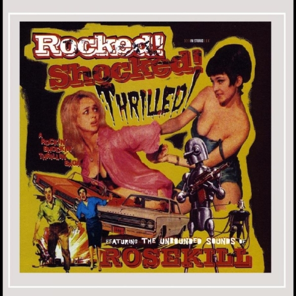 Rosekill - Rocked! Shocked! Thrilled! in the group CD / New releases / Pop-Rock at Bengans Skivbutik AB (5682244)