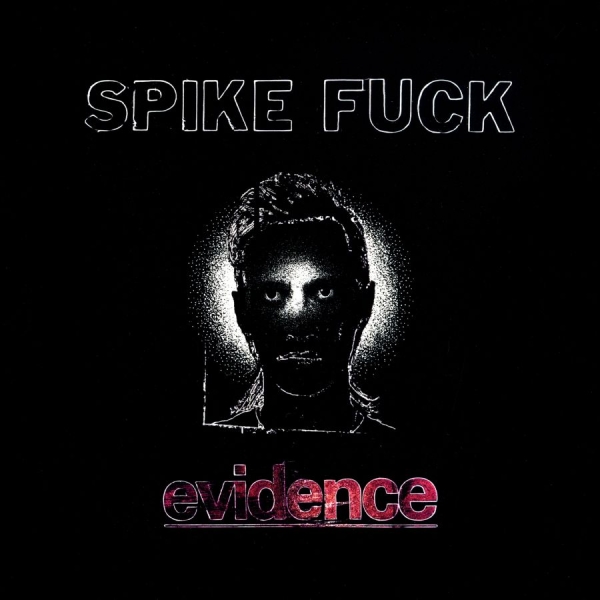 Spike Fuck - Evidence in the group VINYL / Upcoming releases / Pop-Rock at Bengans Skivbutik AB (5682264)