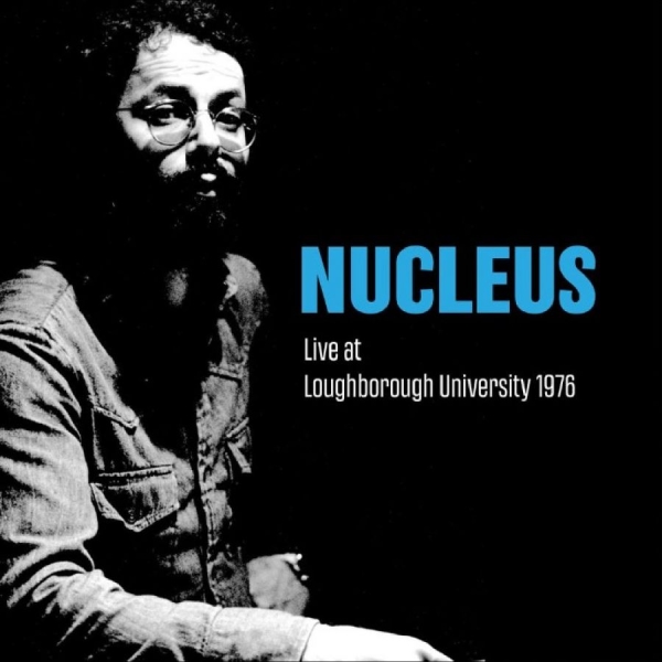 Nucleus - Live At Loughborough University 197 in the group CD / Upcoming releases / Jazz at Bengans Skivbutik AB (5682280)